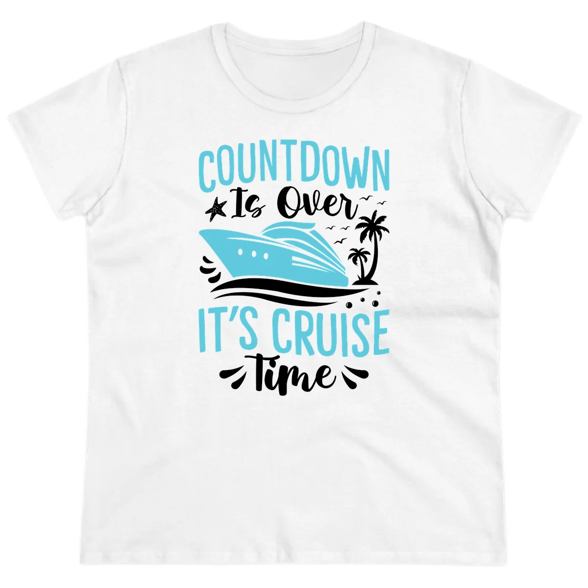 Countdown Is Over It's Cruise Time Ladies Tee in White