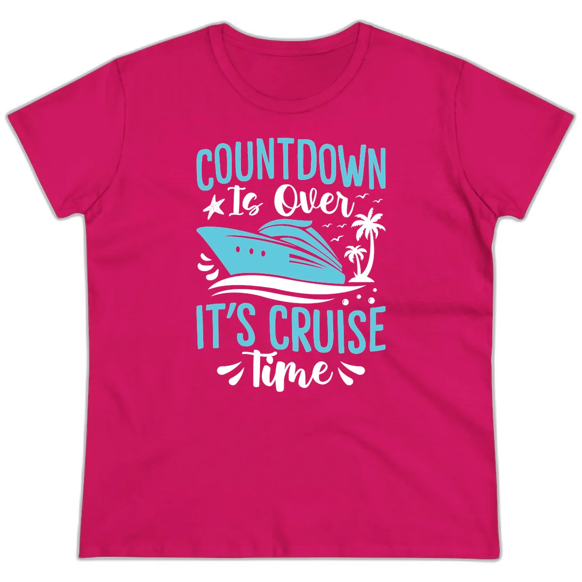 Countdown Is Over It's Cruise Time Ladies Tee in Heliconia