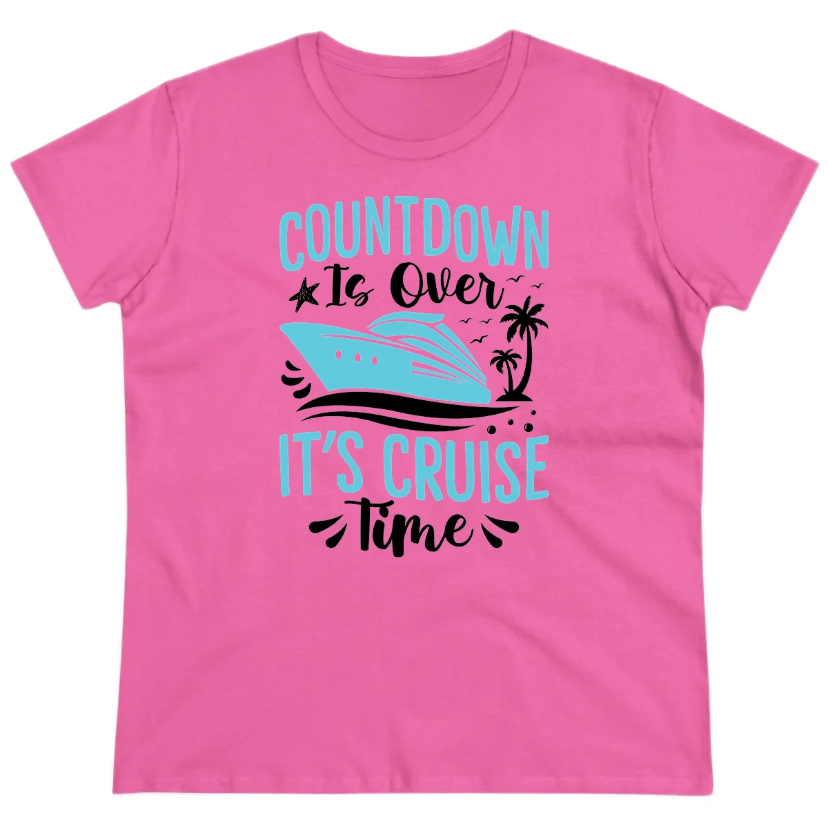 Countdown Is Over It's Cruise Time Ladies Tee in Azalea