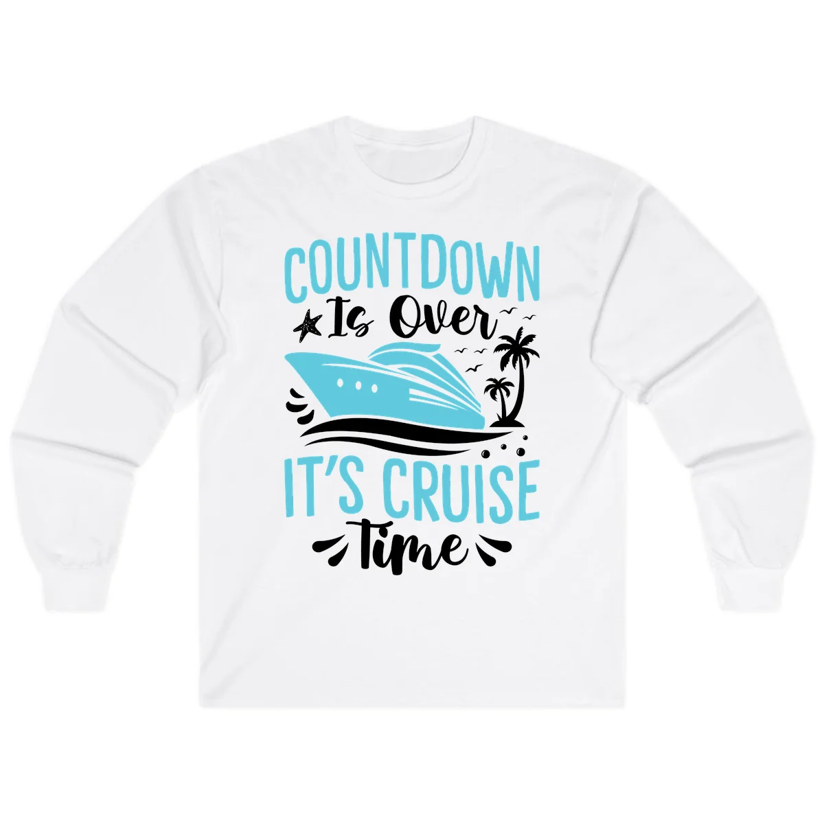 Countdown Is Over It's Cruise Time Long Sleeve in White