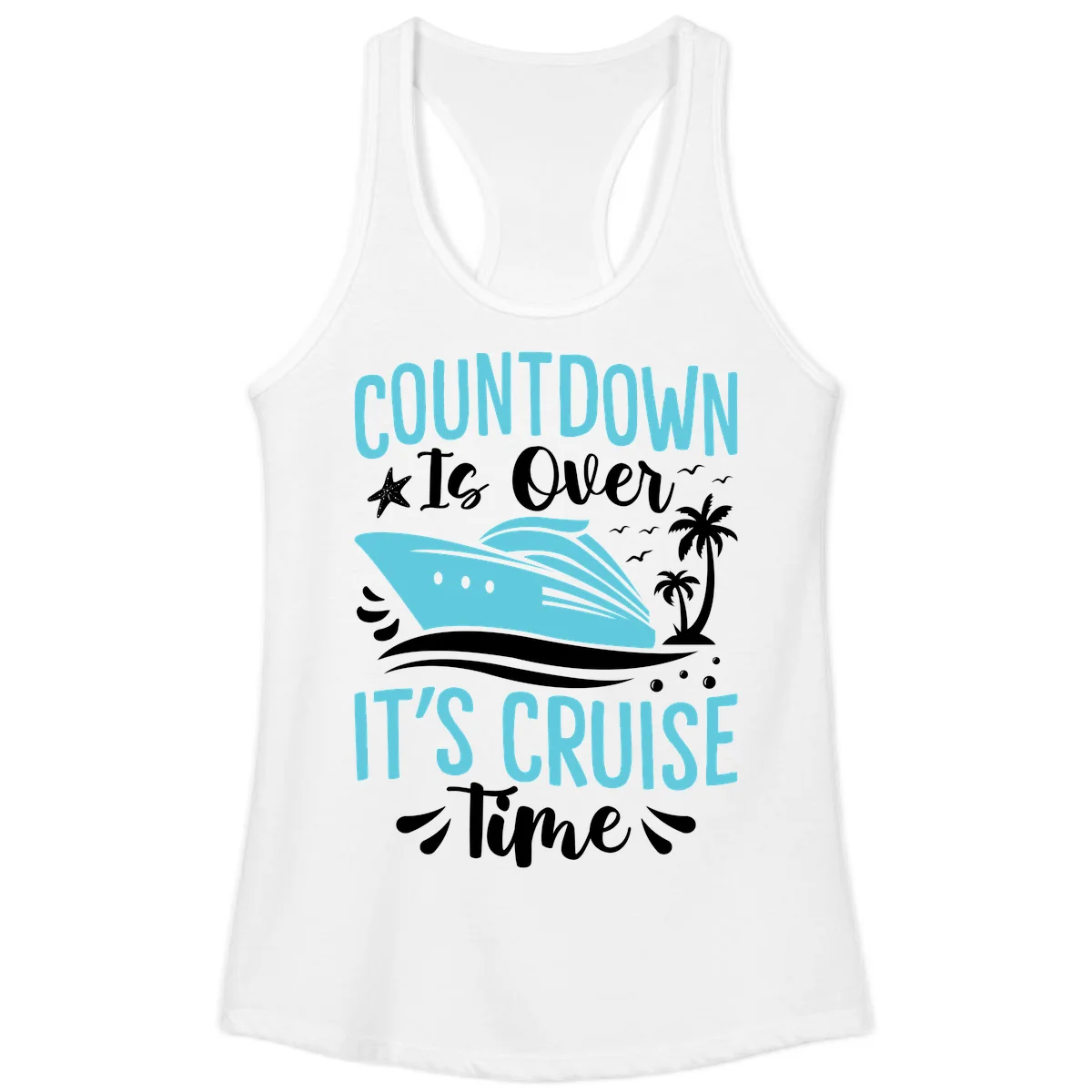 Countdown Is Over It's Cruise Time Ladies Tank in White