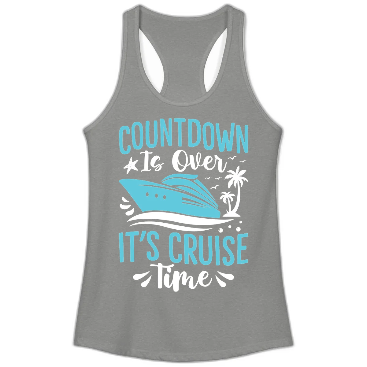Countdown Is Over It's Cruise Time Ladies Tank in Heather Grey