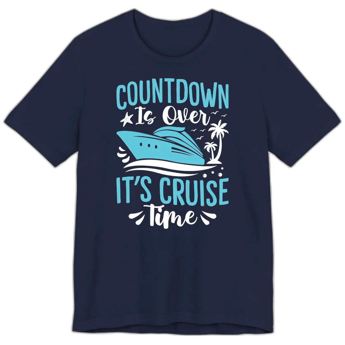 Countdown Is Over It's Cruise Time Premium T-Shirt in Navy