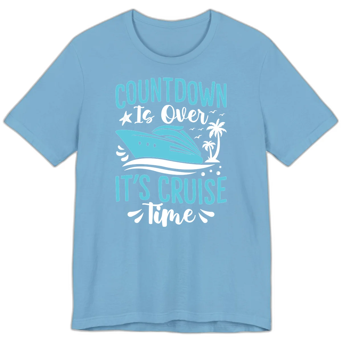 Countdown Is Over It's Cruise Time Premium T-Shirt in Ocean Blue