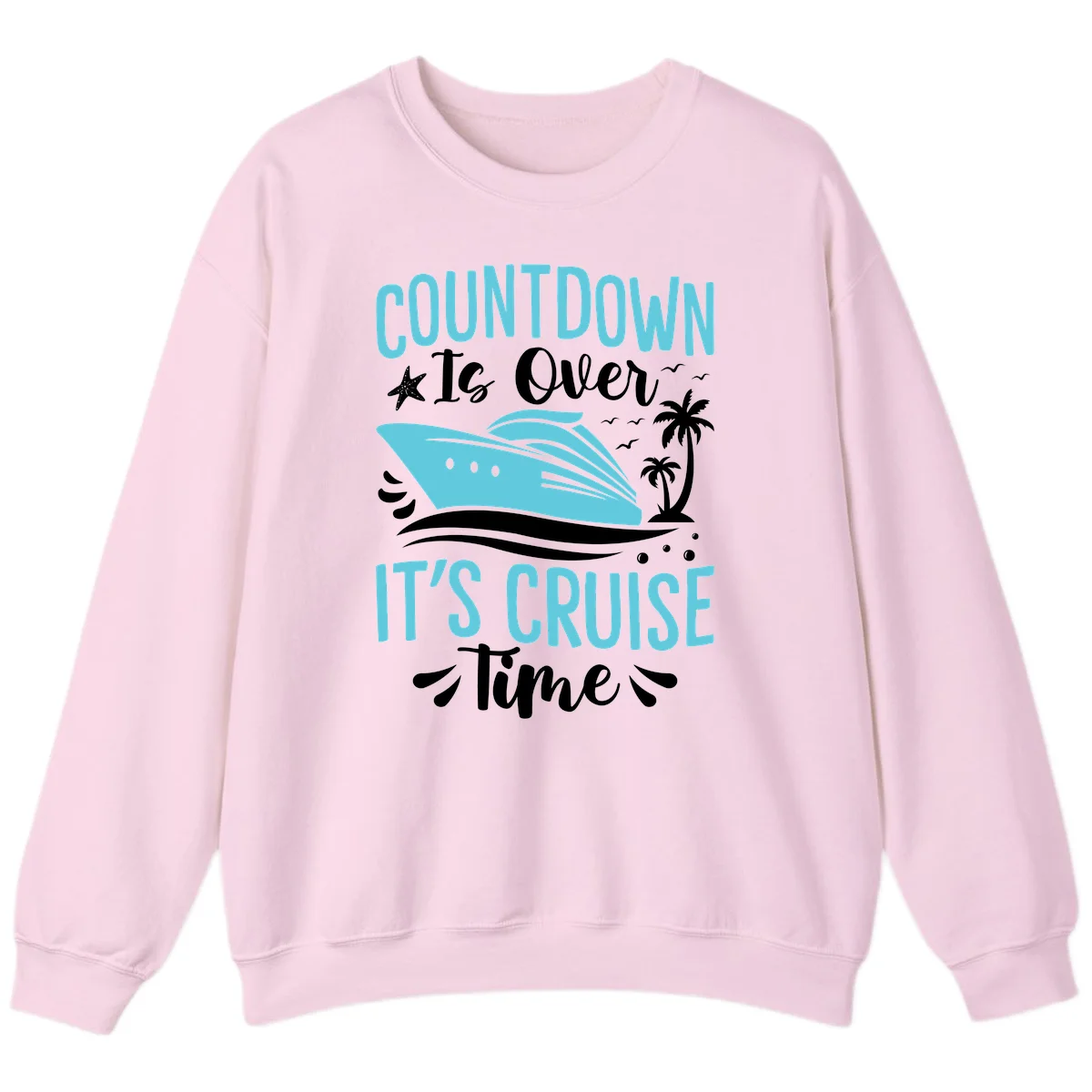 Countdown Is Over It's Cruise Time Sweatshirt in Light Pink