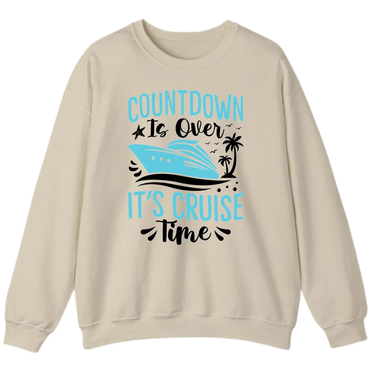 Countdown Is Over It's Cruise Time Sweatshirt in Sand