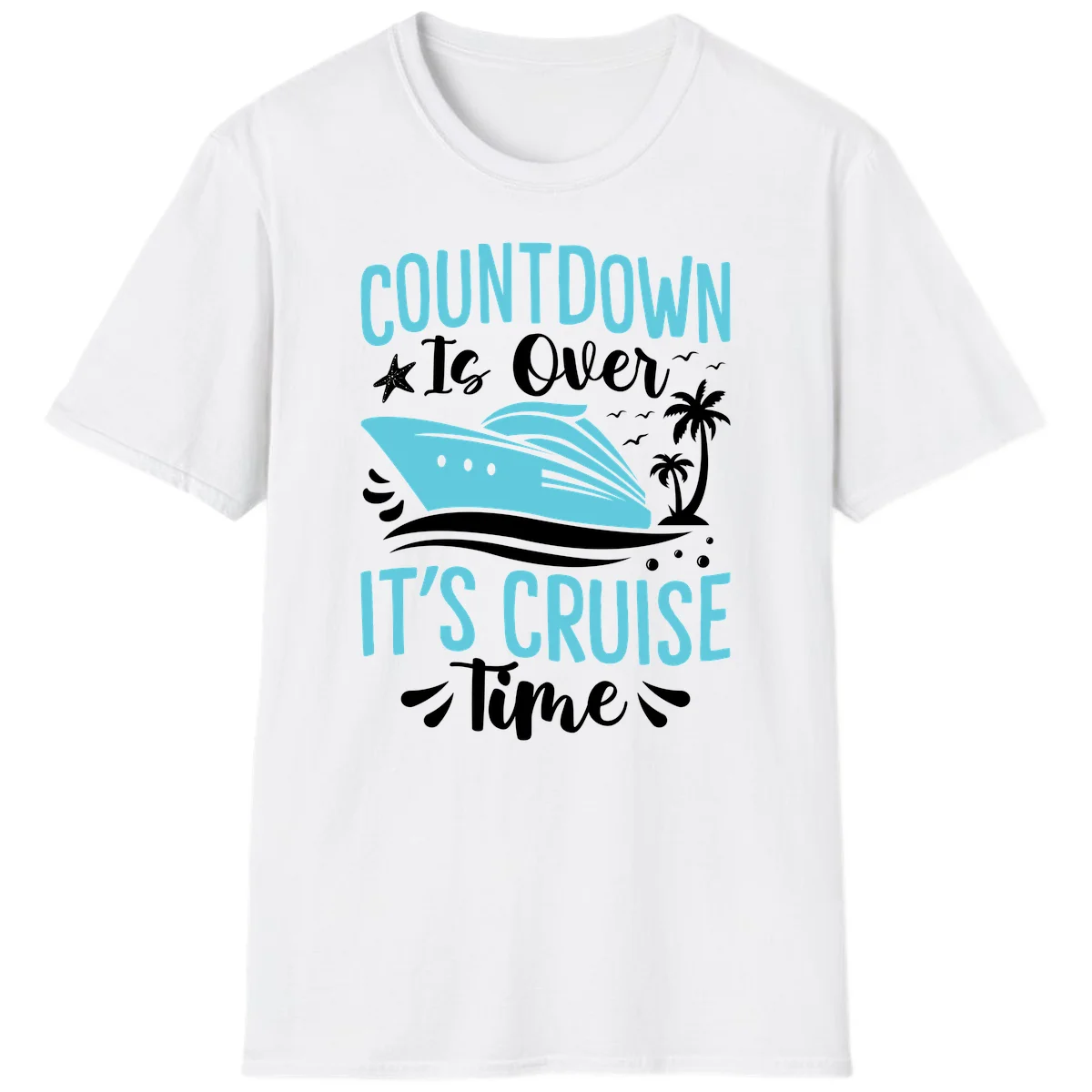 Countdown Is Over It's Cruise Time T-Shirt in White