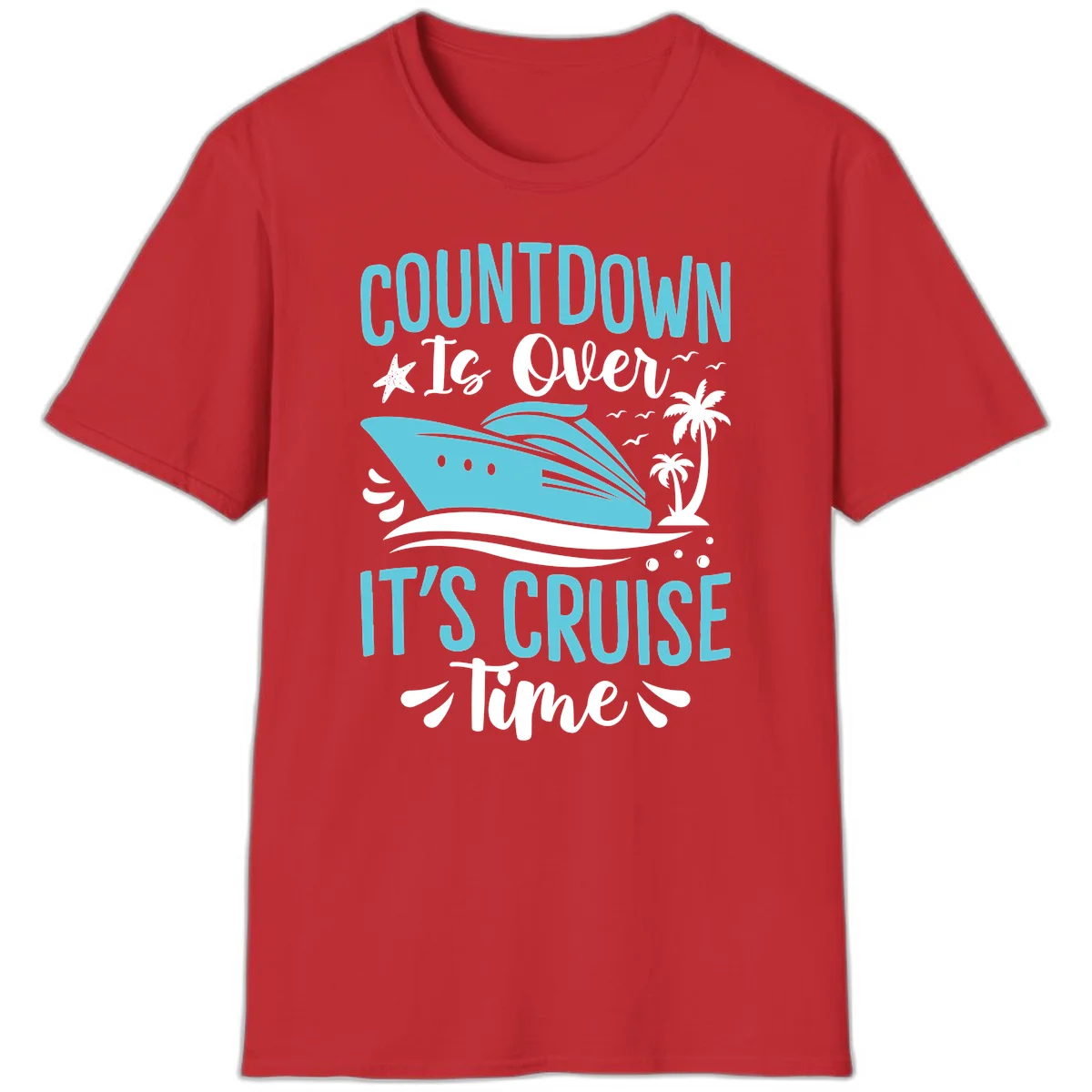 Countdown Is Over It's Cruise Time T-Shirt in Red