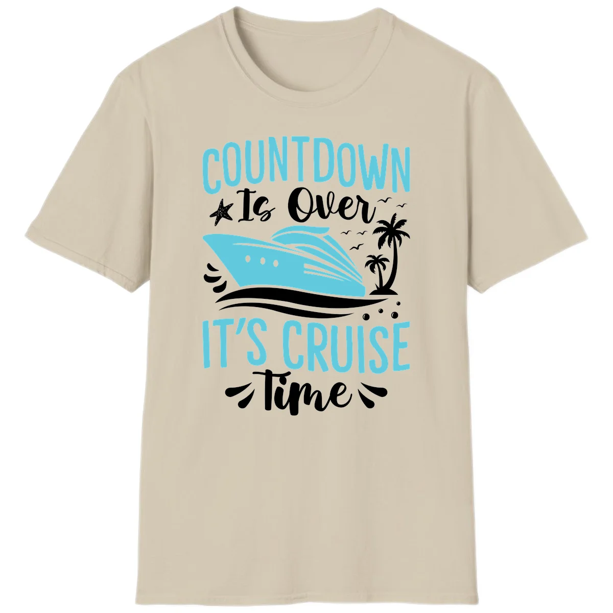 Countdown Is Over It's Cruise Time T-Shirt in Sand