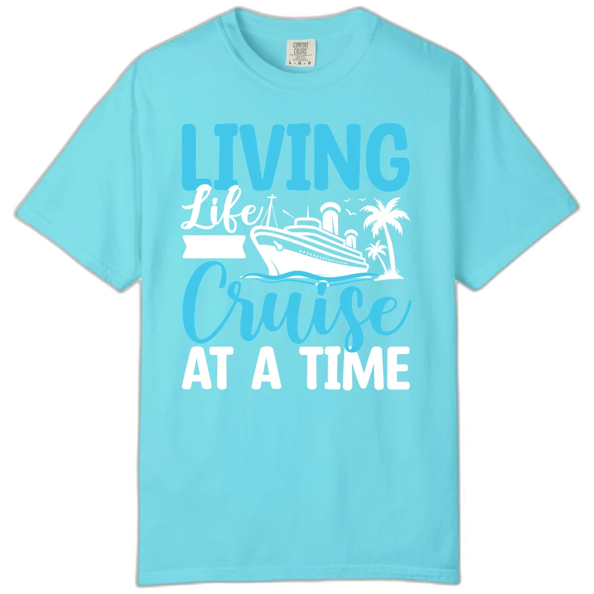 Living Life Cruise At A Time Comfort Color in Lagoon Blue