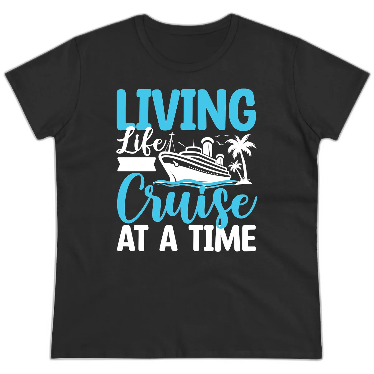 Living Life Cruise At A Time Ladies Tee in Black