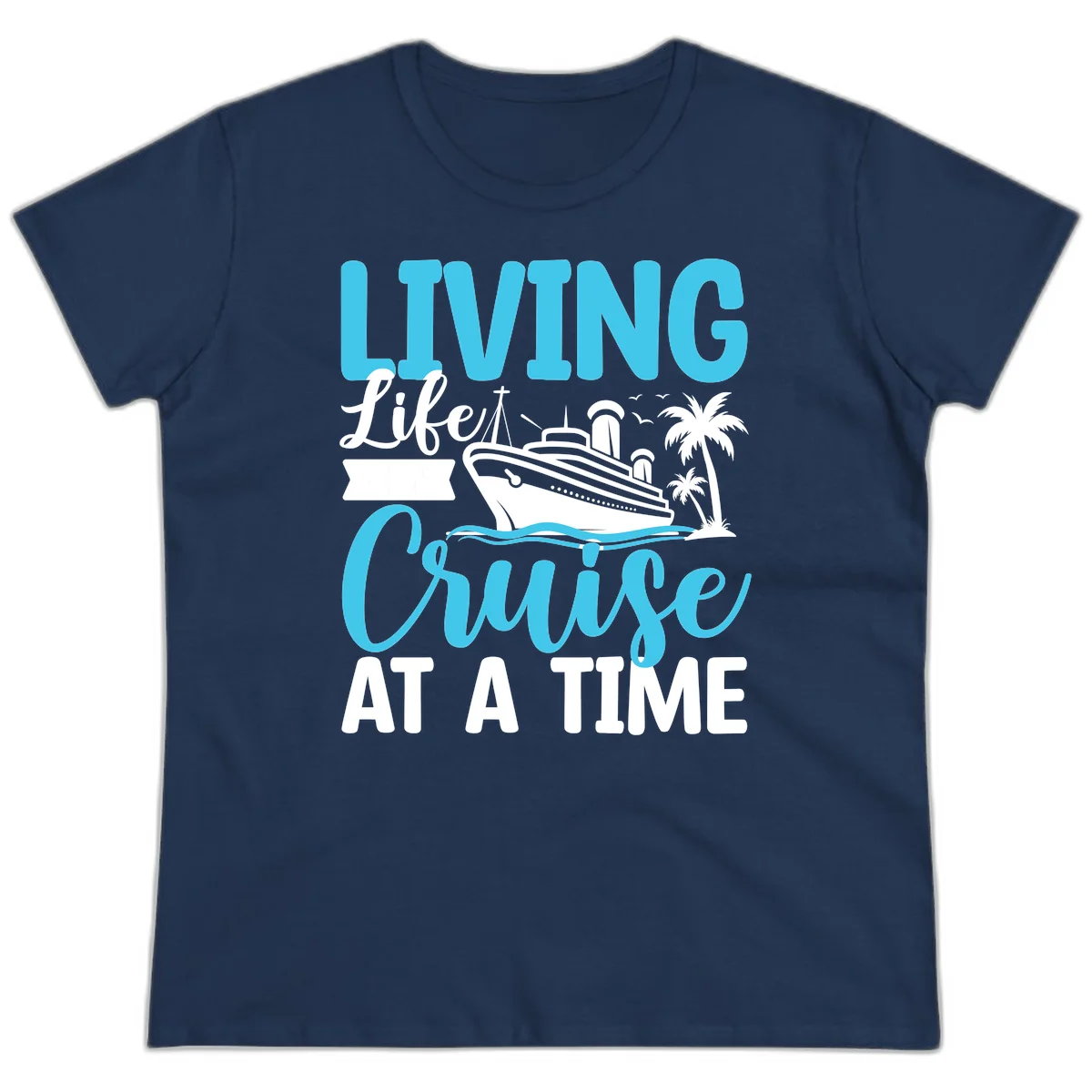 Living Life Cruise At A Time Ladies Tee in Navy