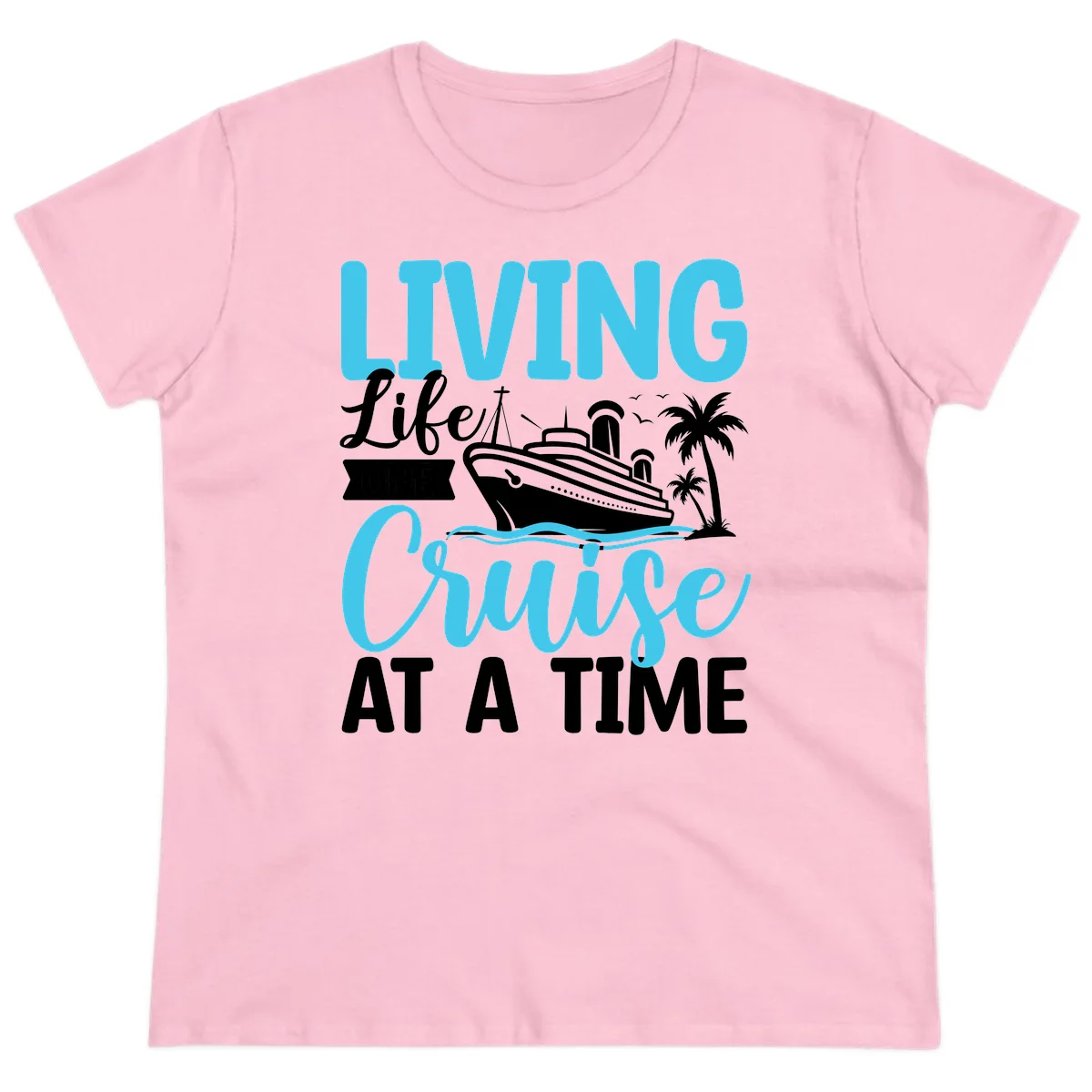 Living Life Cruise At A Time Ladies Tee in Light Pink