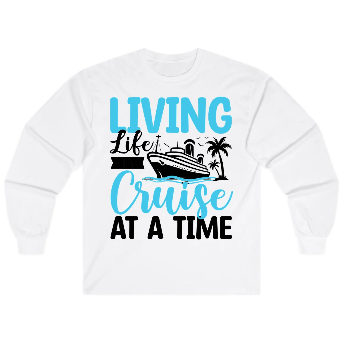Living Life Cruise At A Time Long Sleeve in White