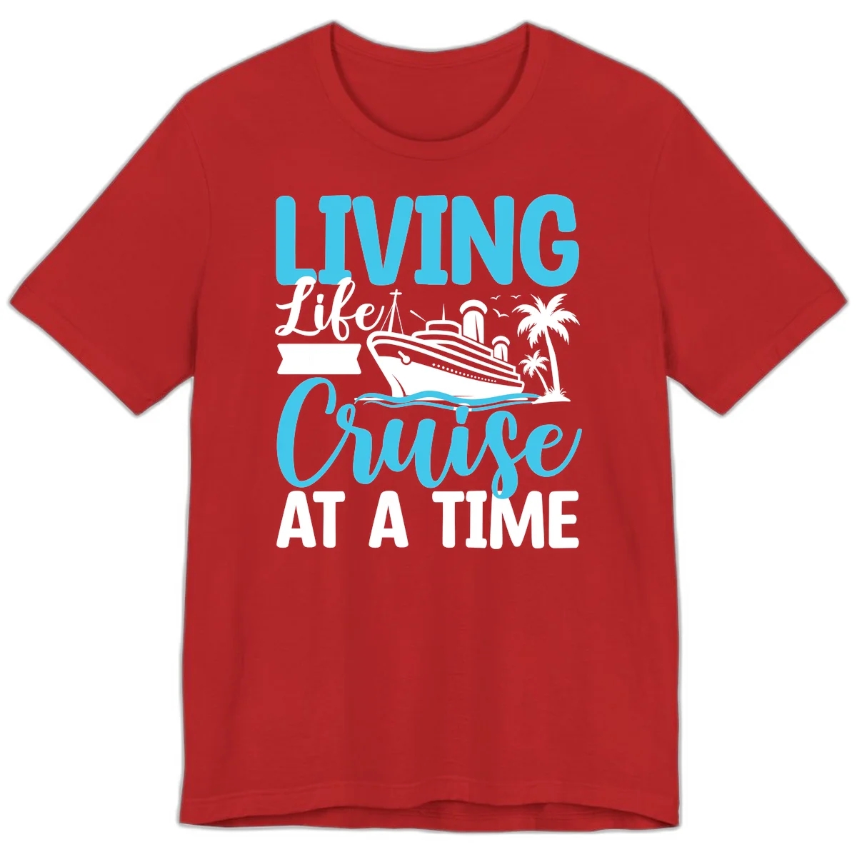 Living Life Cruise At A Time Premium T-Shirt in Red