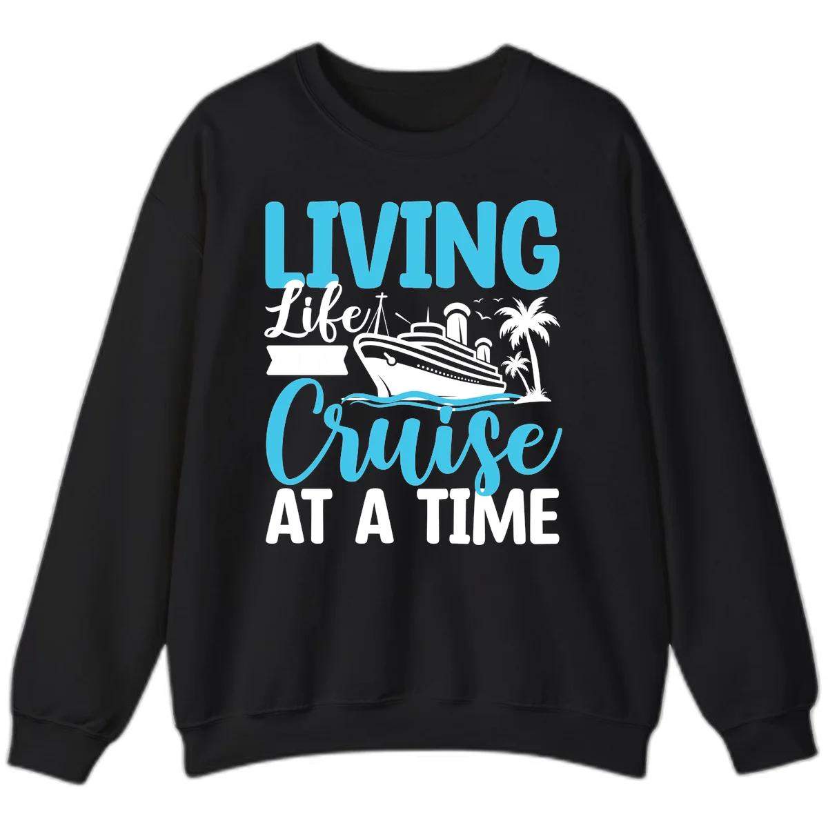 Living Life Cruise At A Time Sweatshirt in Black