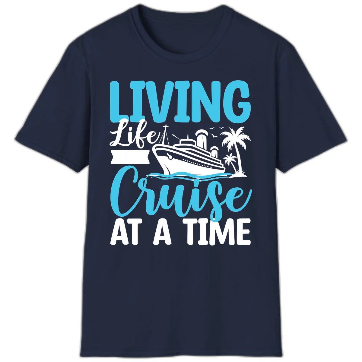 Living Life Cruise At A Time T-Shirt in Navy