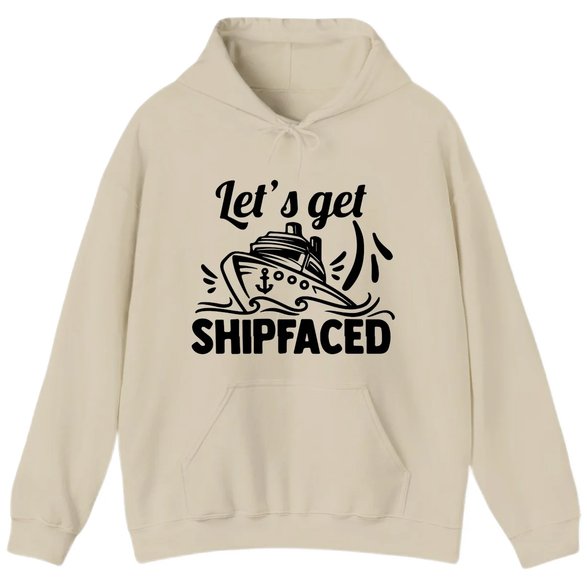 Let's Get Shipfaced Hoodie in Sand