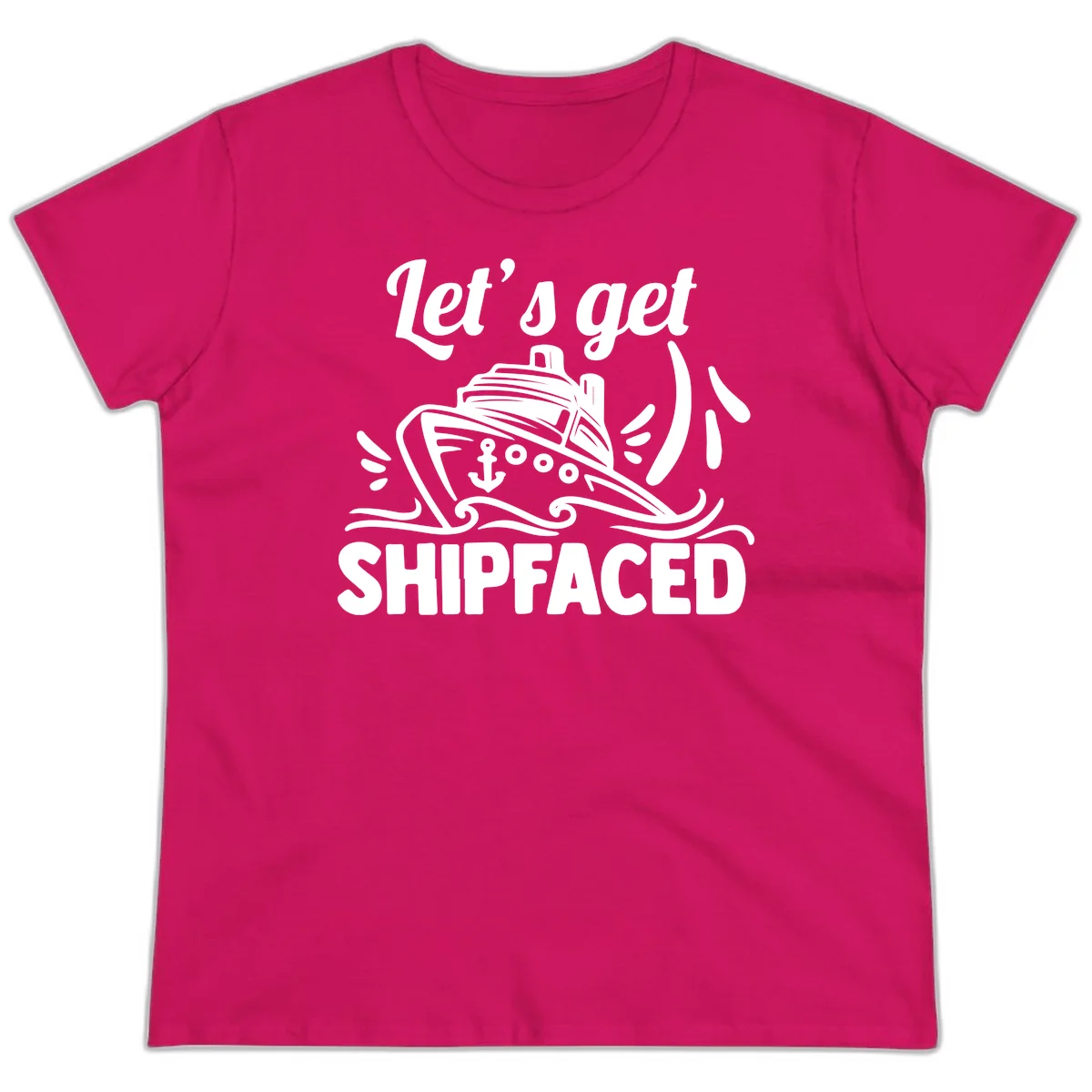 Let's Get Shipfaced Ladies Tee in Heliconia