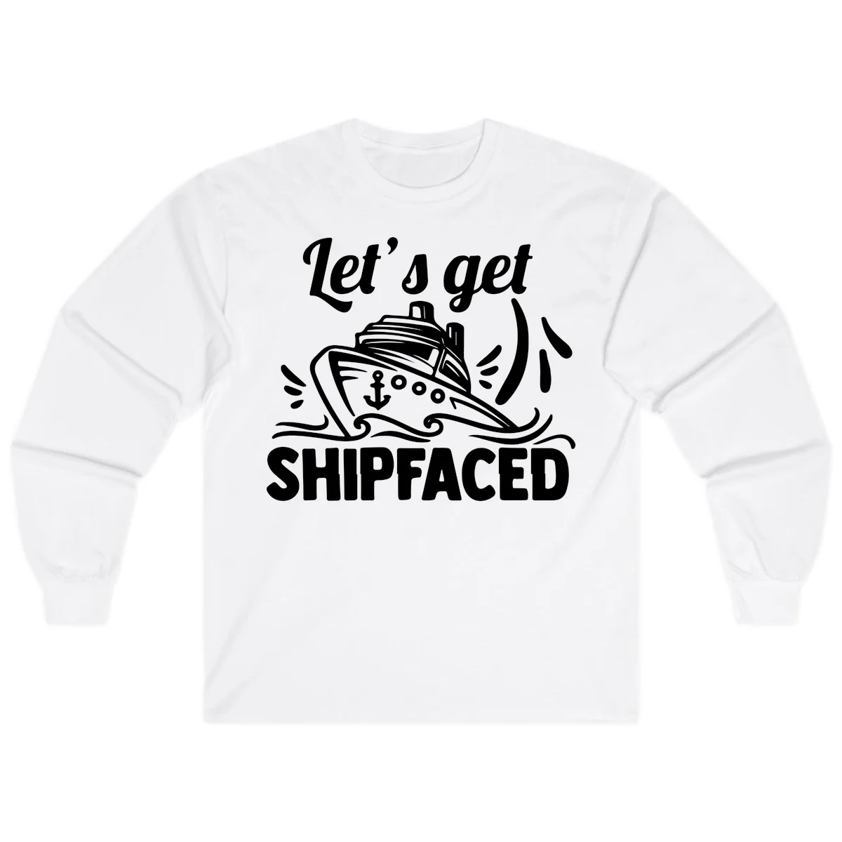 Let's Get Shipfaced Long Sleeve Tee in White