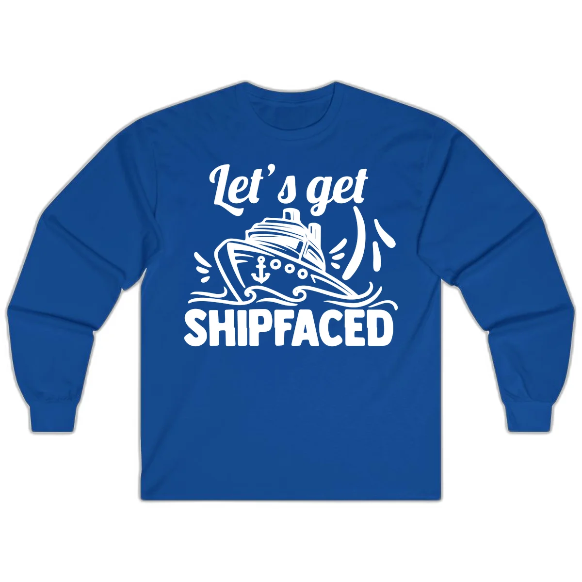 Let's Get Shipfaced Long Sleeve Tee in Royal