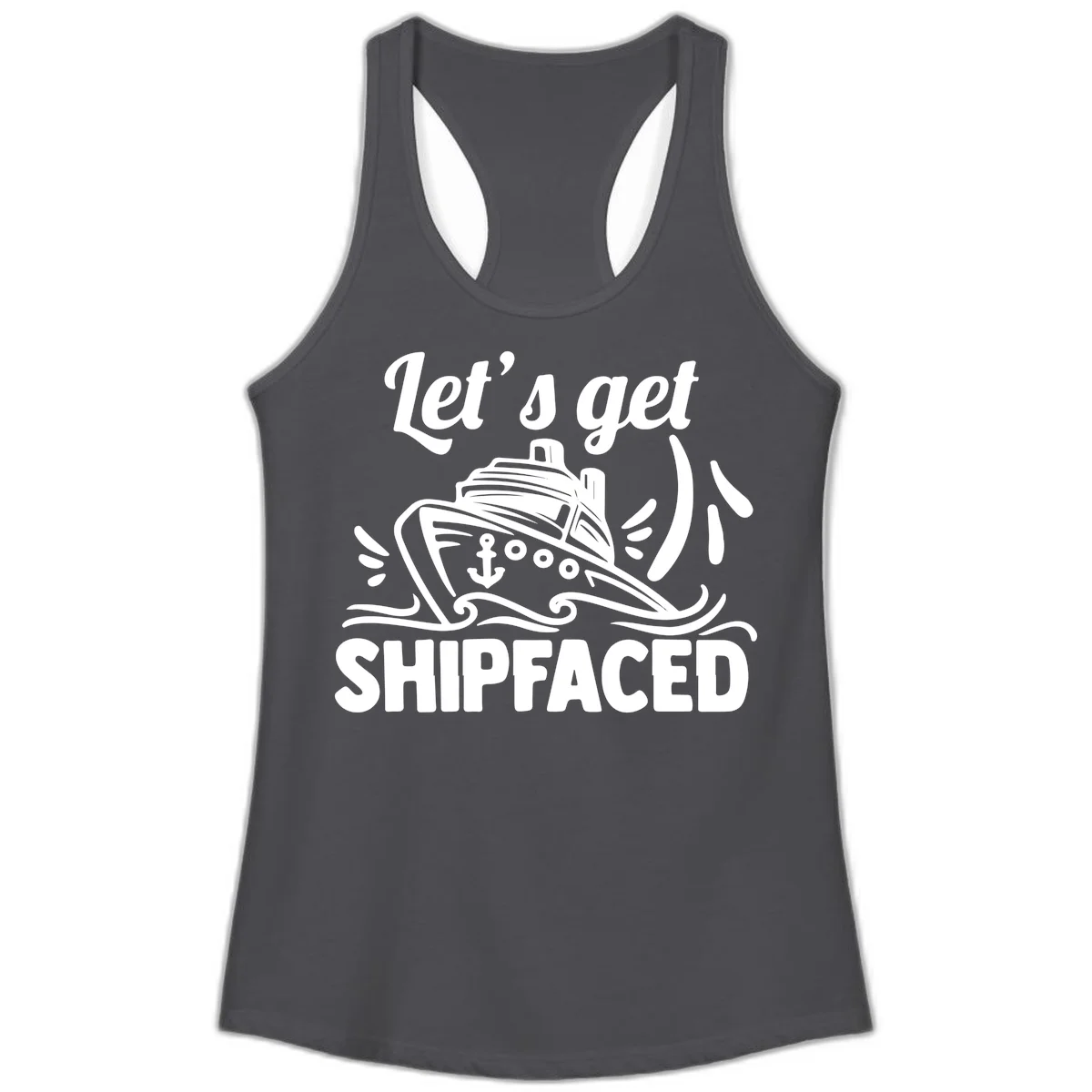 Let's Get Shipfaced Ladies Tank Top in Solid Dark Gray