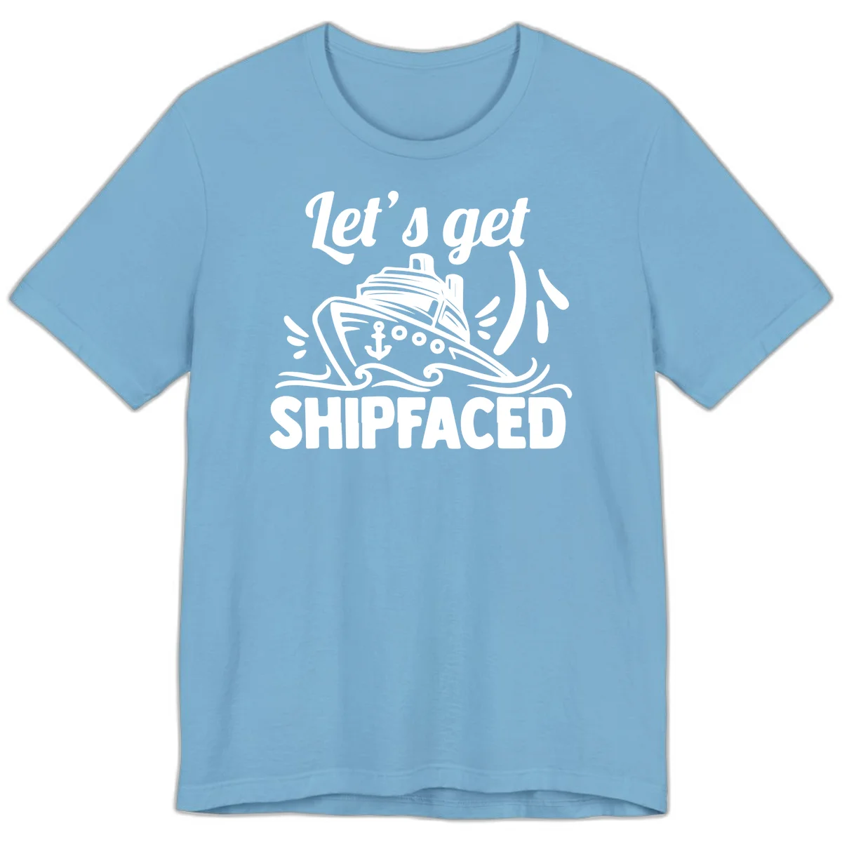 Let's Get Shipfaced Premium T-Shirt in Ocean Blue