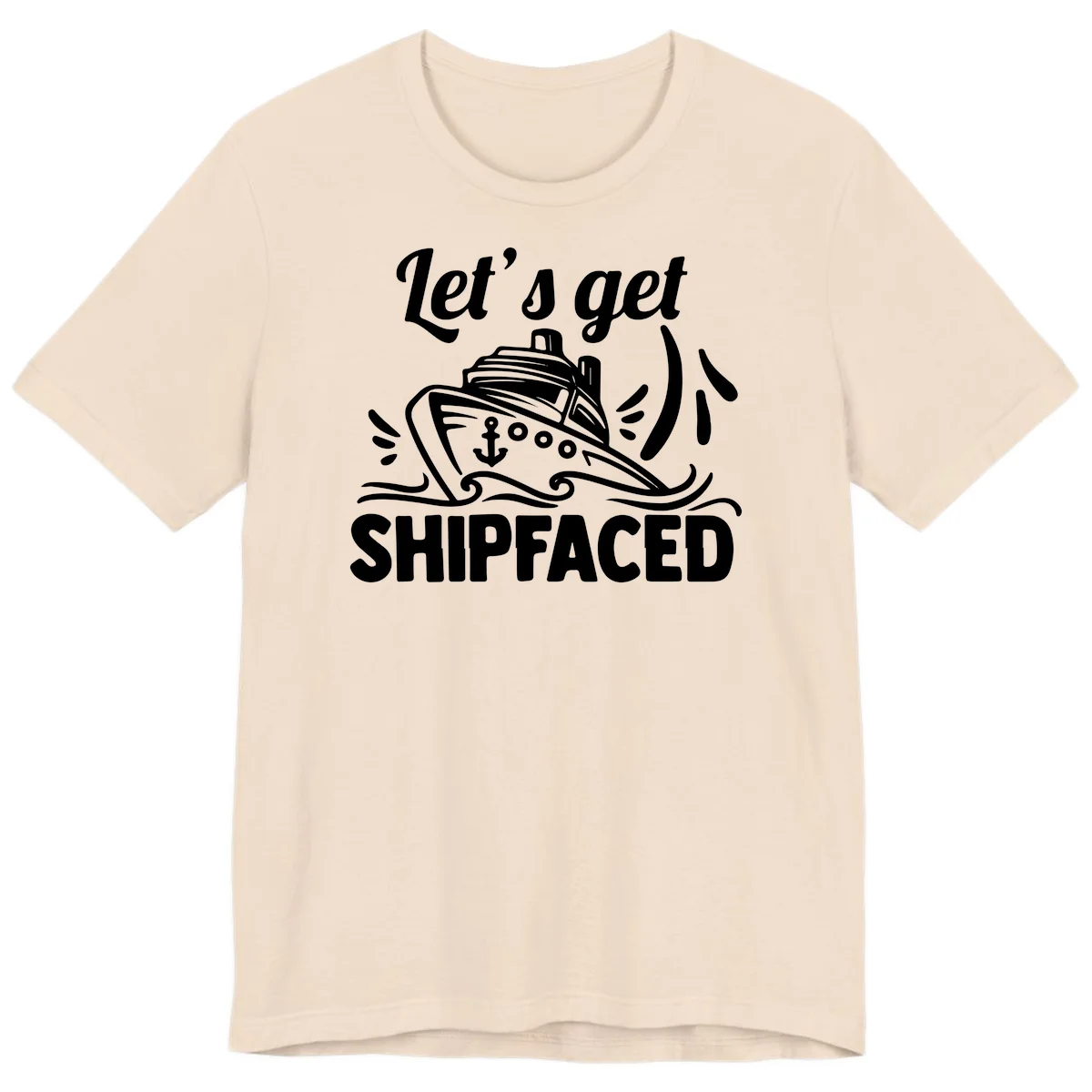 Let's Get Shipfaced Premium T-Shirt in Soft Cream