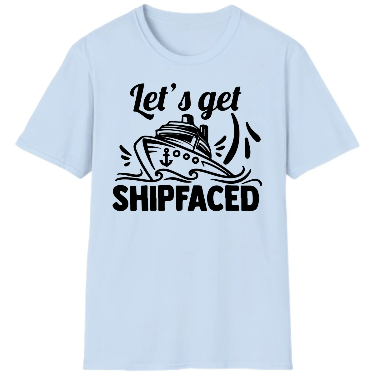 Let's Get Shipfaced T-Shirt in Light Blue