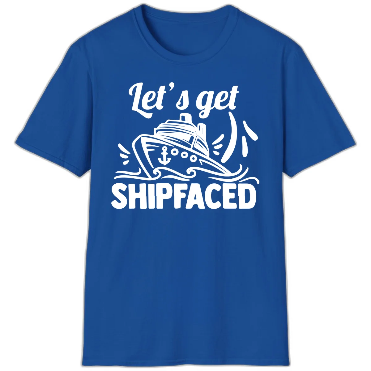 Let's Get Shipfaced T-Shirt in Royal