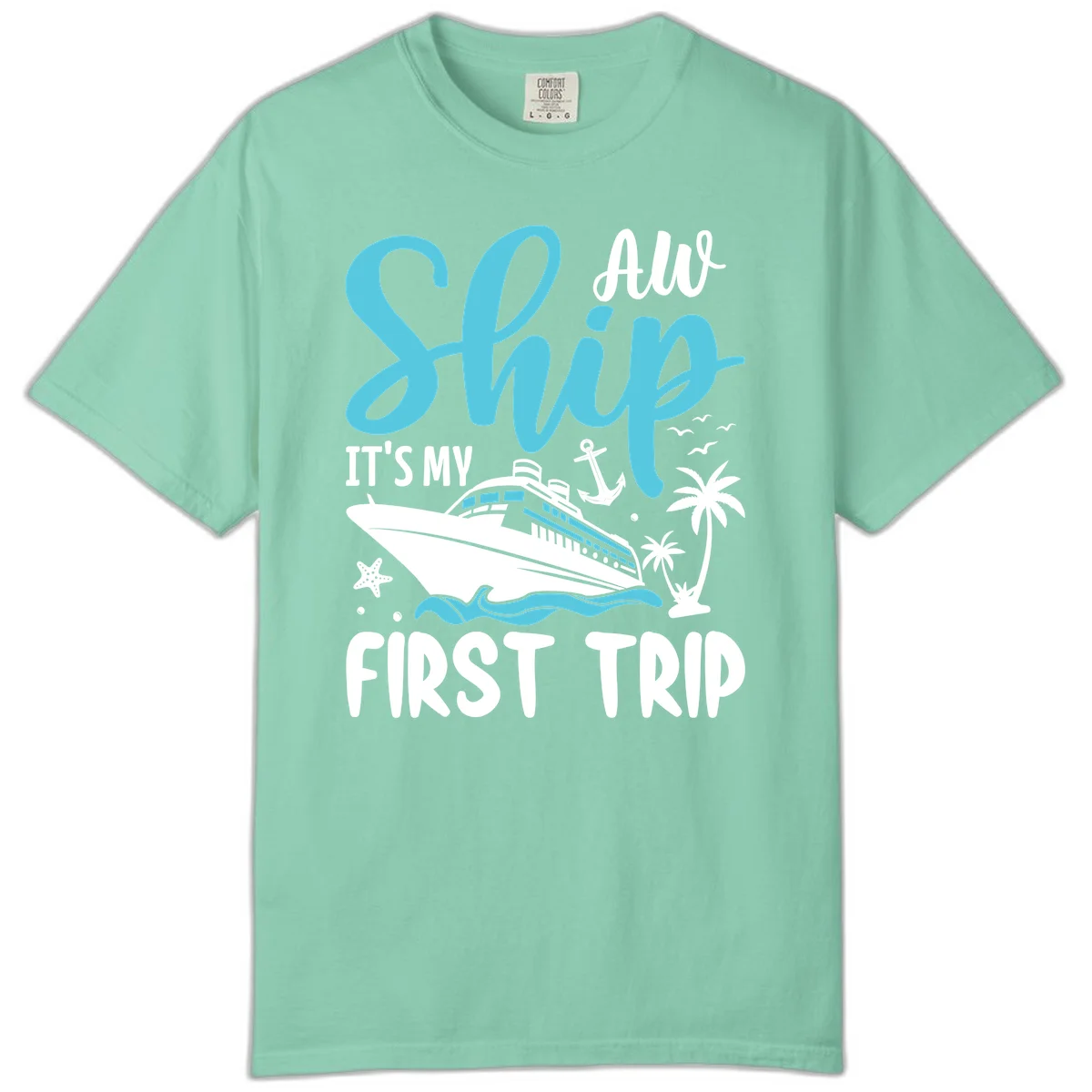 Ship It's My First Trip Comfort Color Tee in Island Reef