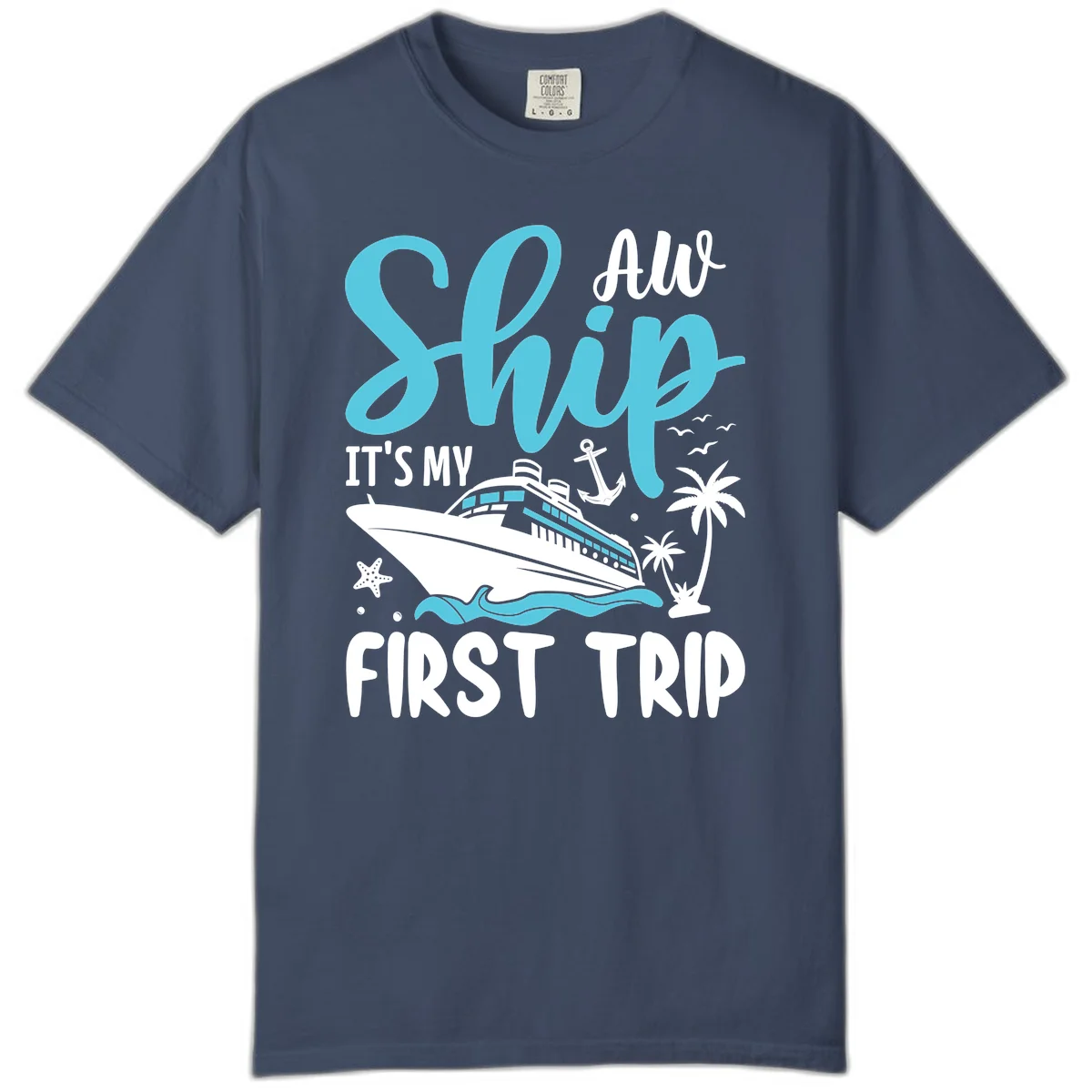 Ship It's My First Trip Comfort Color Tee in Midnight