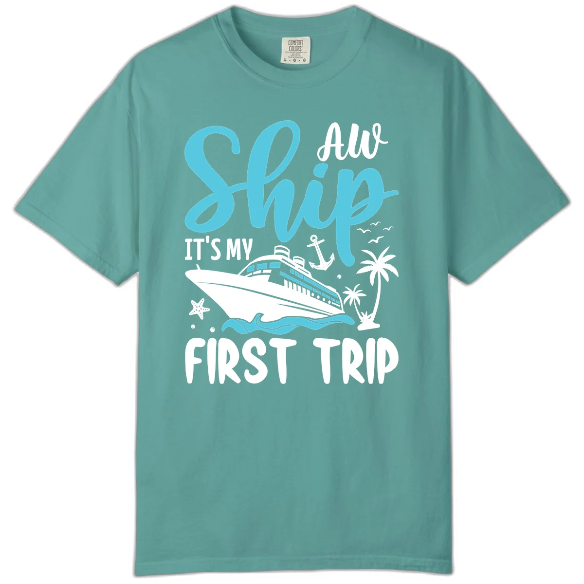 Ship It's My First Trip Comfort Color Tee in Seafoam