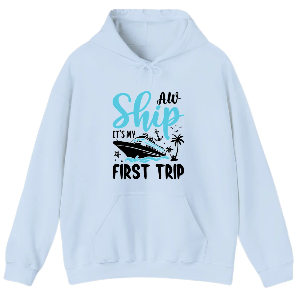 Ship It's My First Trip Hoodie in Light Blue