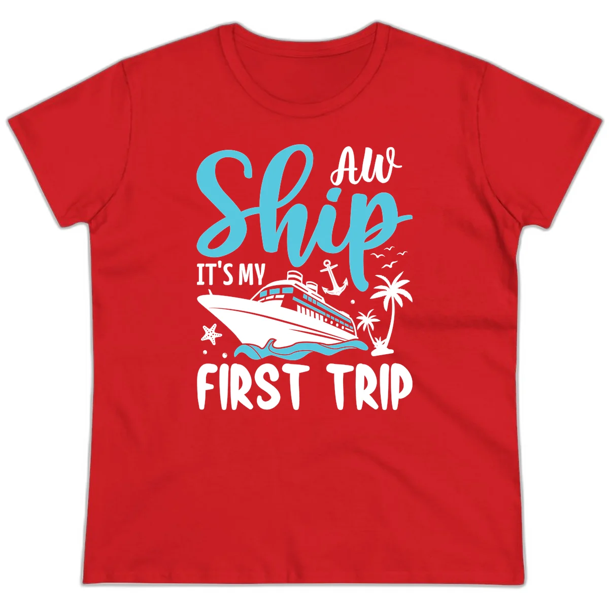 Ship It's My First Trip Ladies Tee in Red