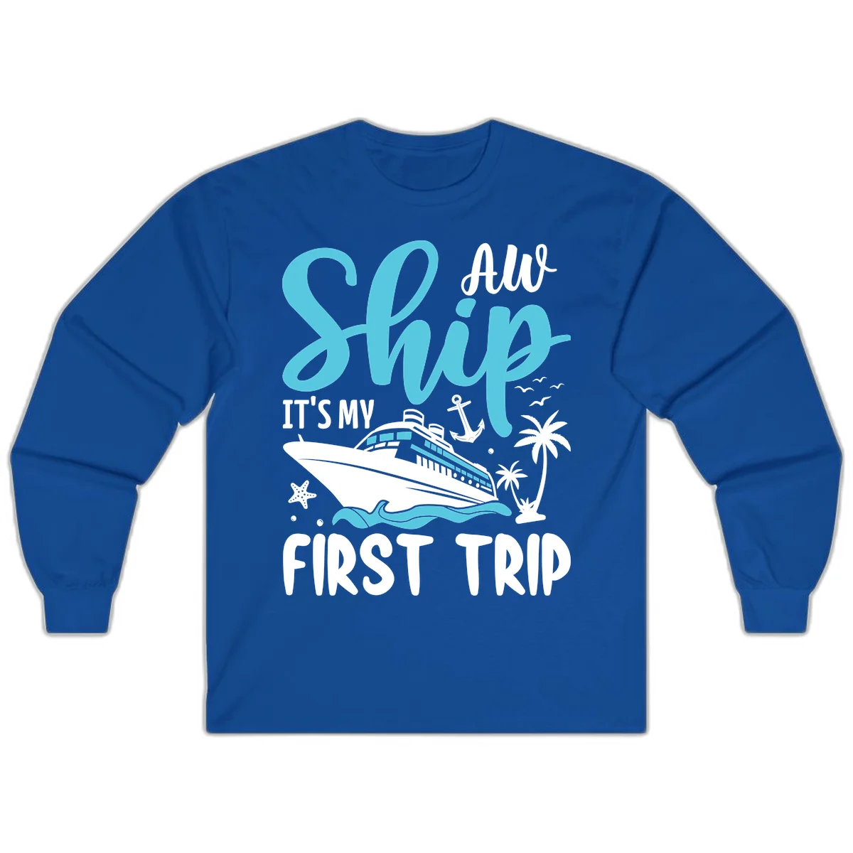 Ship It's My First Trip Long Sleeve Tee in Royal