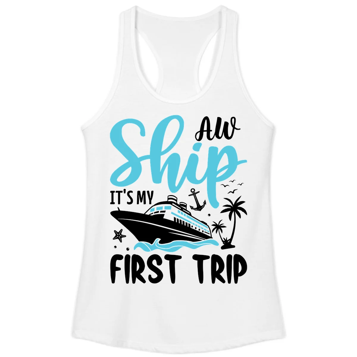 Ship It's My First Trip Ladies Tank in White