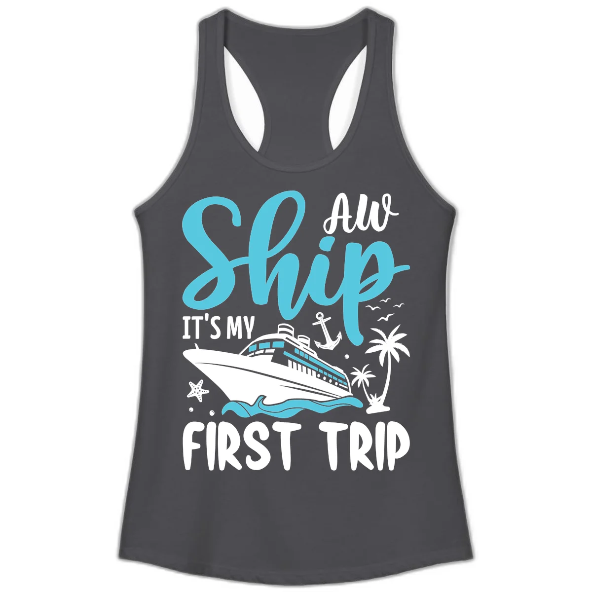 Ship It's My First Trip Ladies Tank in Solid Dark Gray