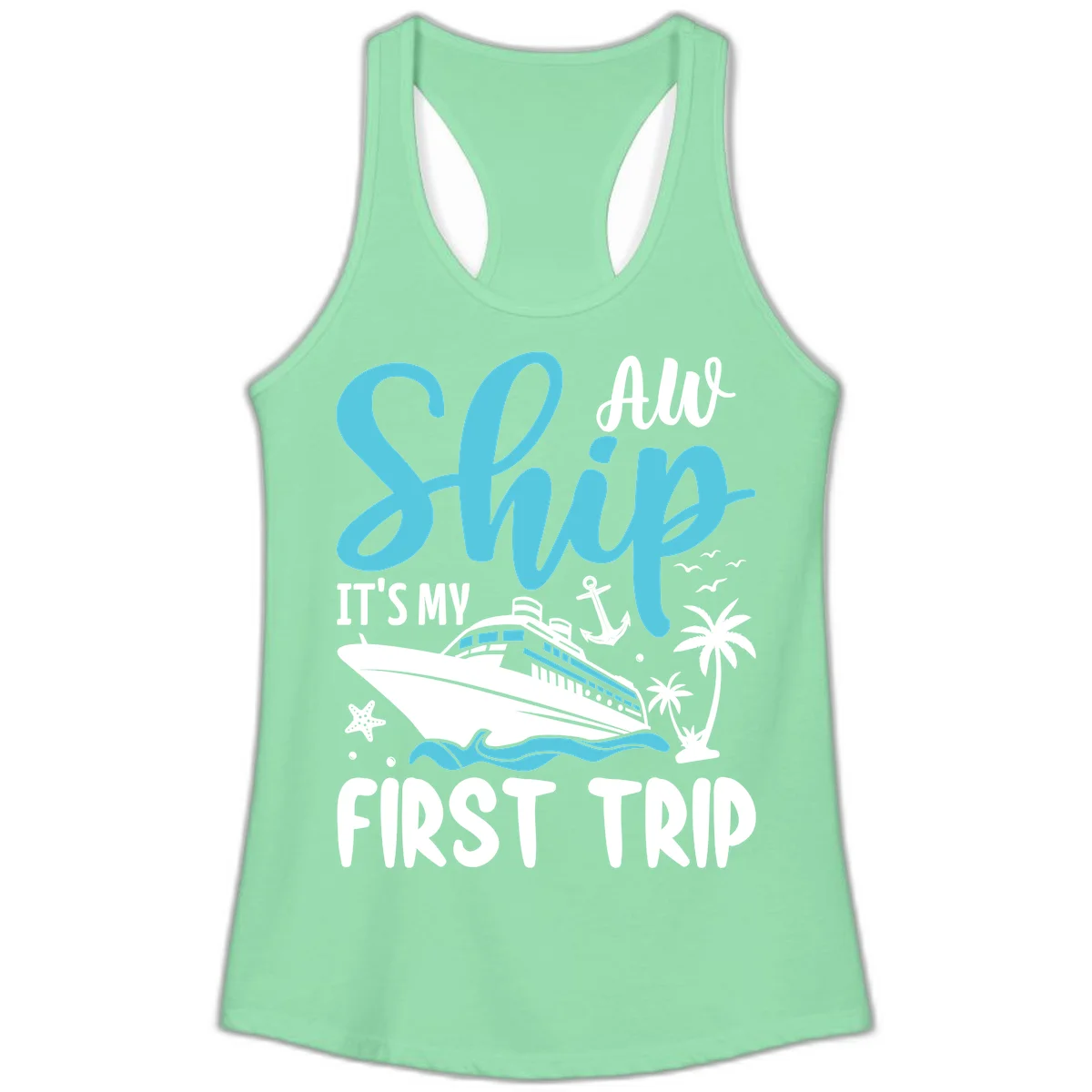 Ship It's My First Trip Ladies Tank in Solid Mint