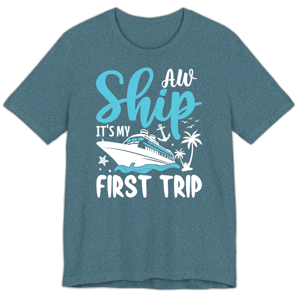 Ship It's My First Trip Premium T-Shirt in Heather Deep Teal