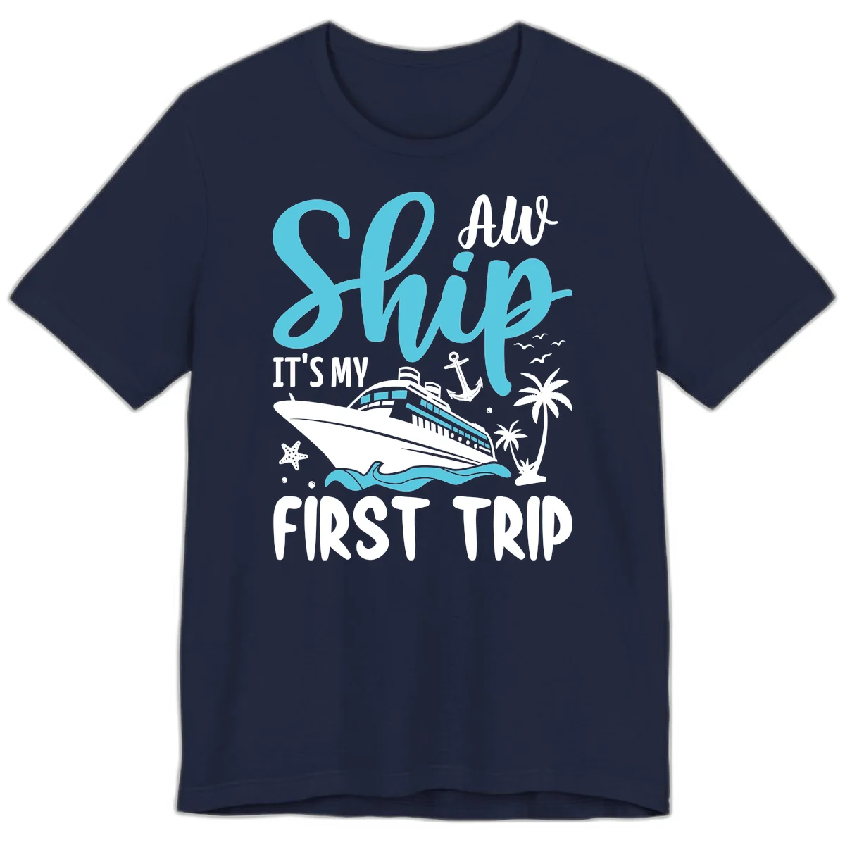 Ship It's My First Trip Premium T-Shirt in Navy