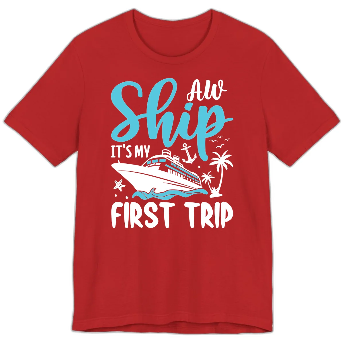 Ship It's My First Trip Premium T-Shirt in Red