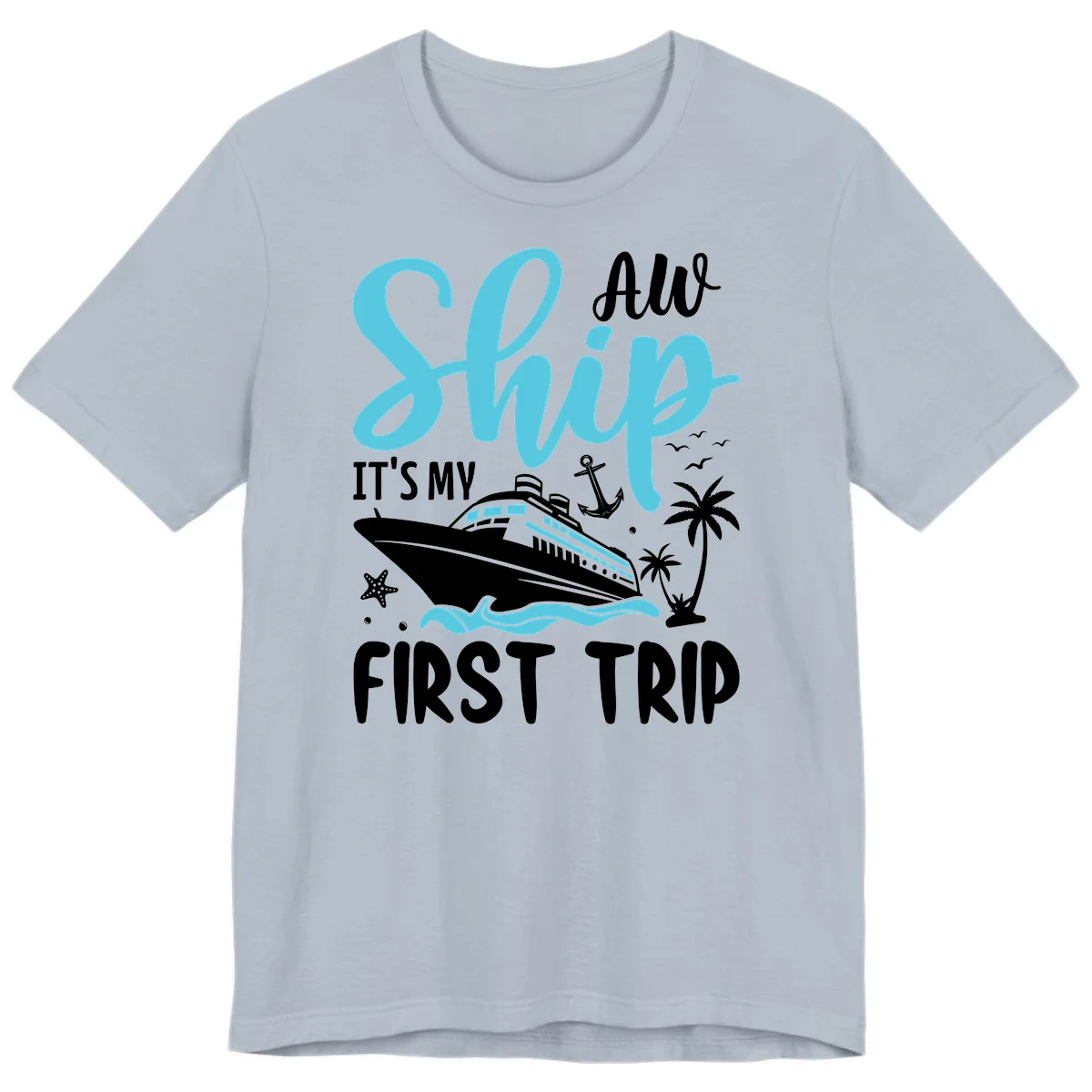 Ship It's My First Trip Premium T-Shirt in Light Blue