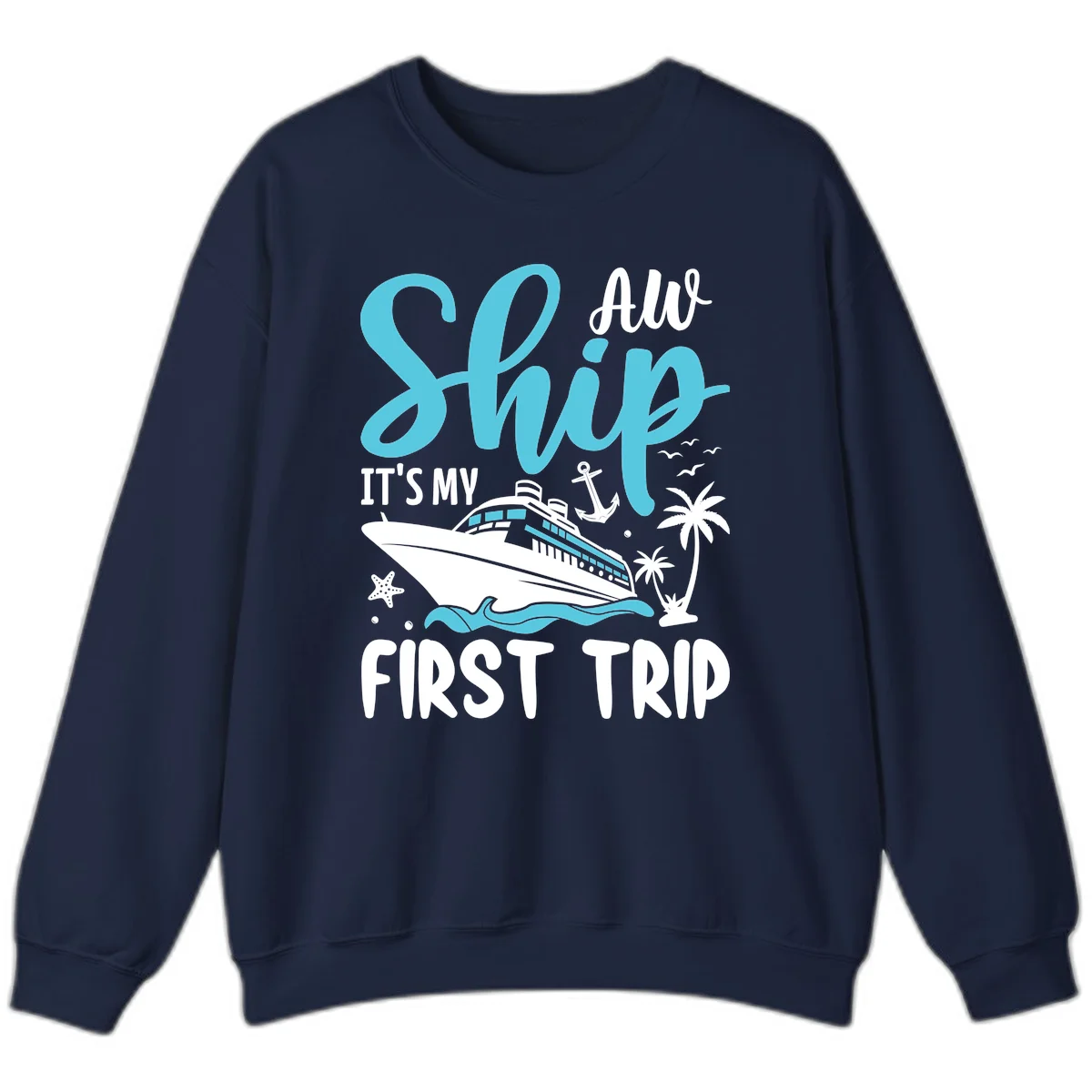 Ship It's My First Trip Sweatshirt in Navy