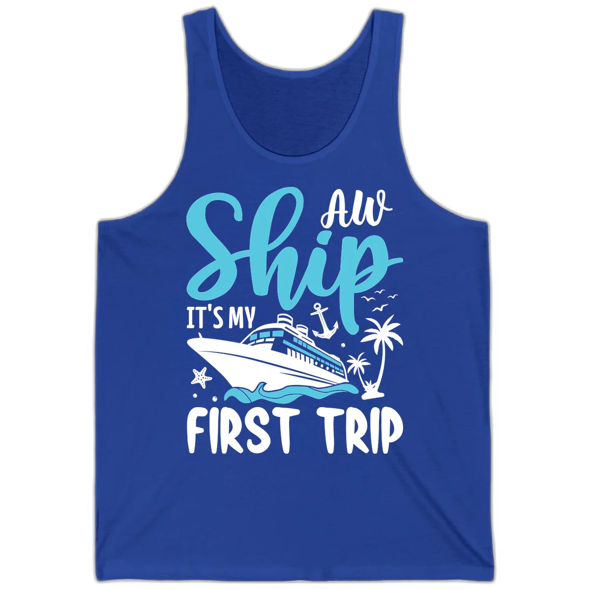 Ship It's My First Trip Tank Top in True Royal