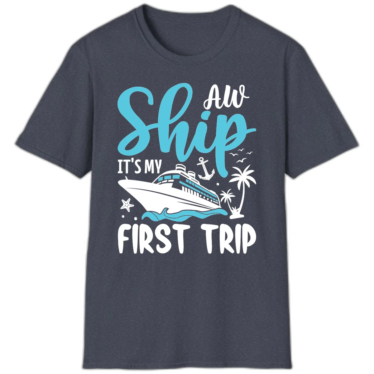 Ship It's My First Trip T-Shirt in Heather Navy
