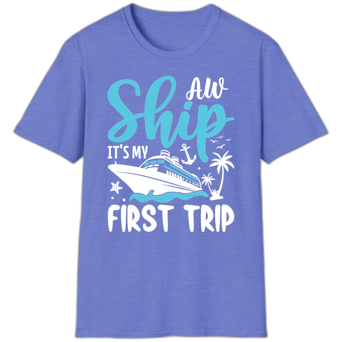 Ship It's My First Trip T-Shirt in Heather Royal