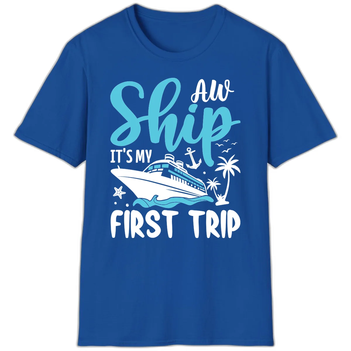 Ship It's My First Trip T-Shirt in Royal