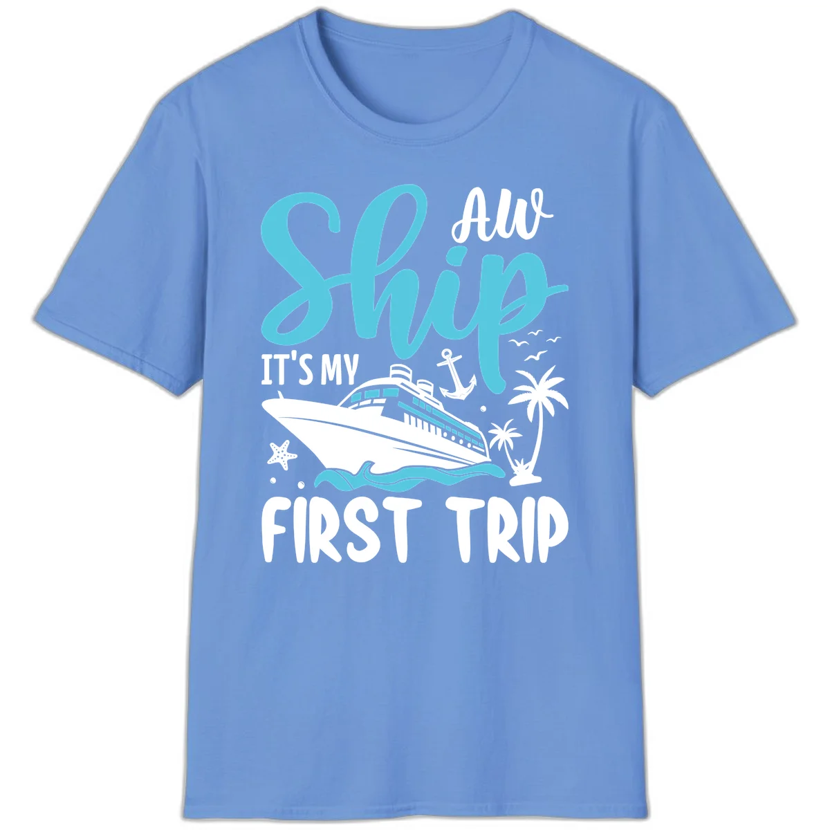 Ship It's My First Trip T-Shirt in Carolina Blue