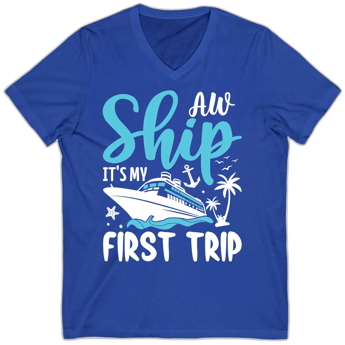 Ship It's My First Trip V-Neck T-Shirt in True Royal